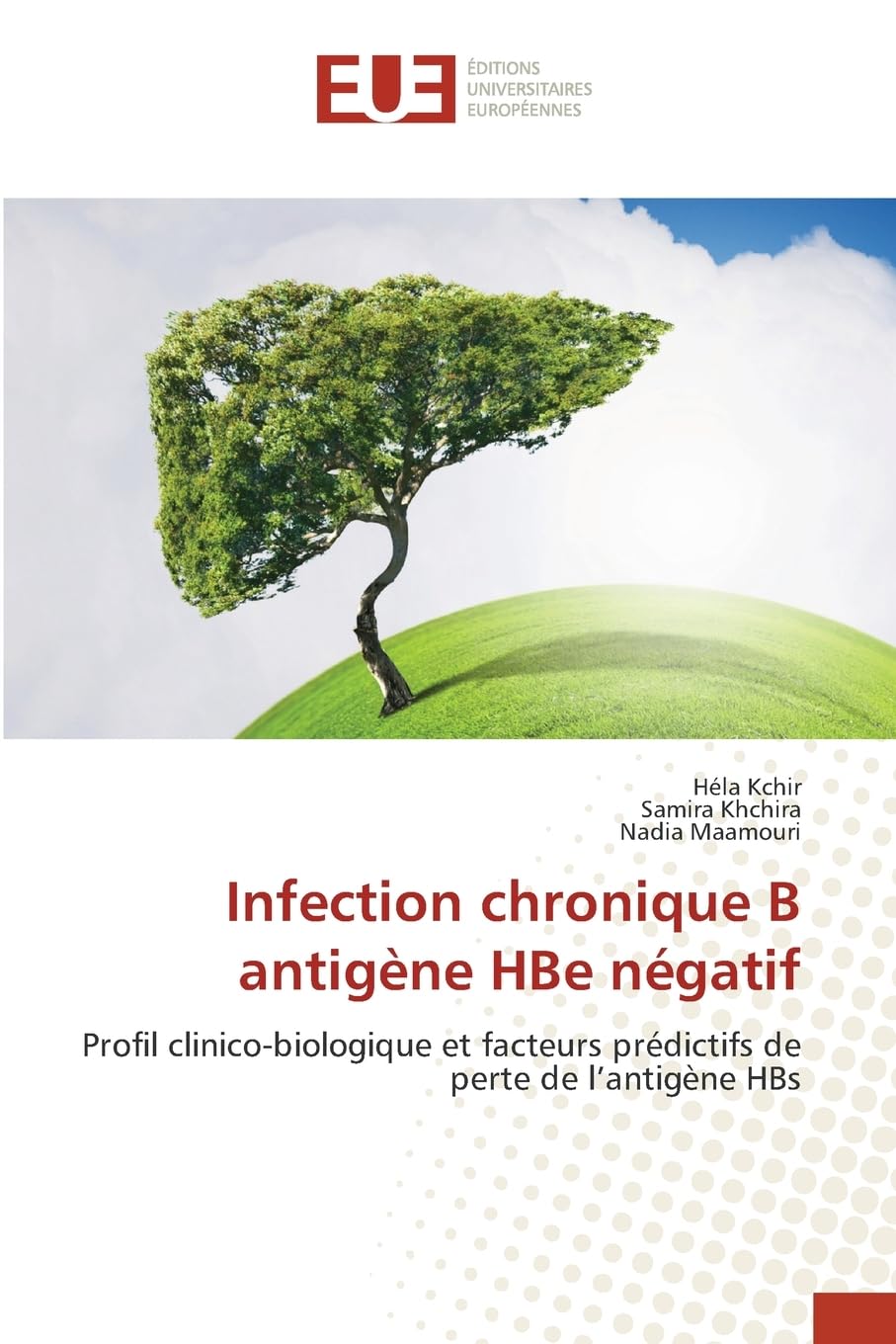 Infection chronique B antigène HBe négatif Medicine
