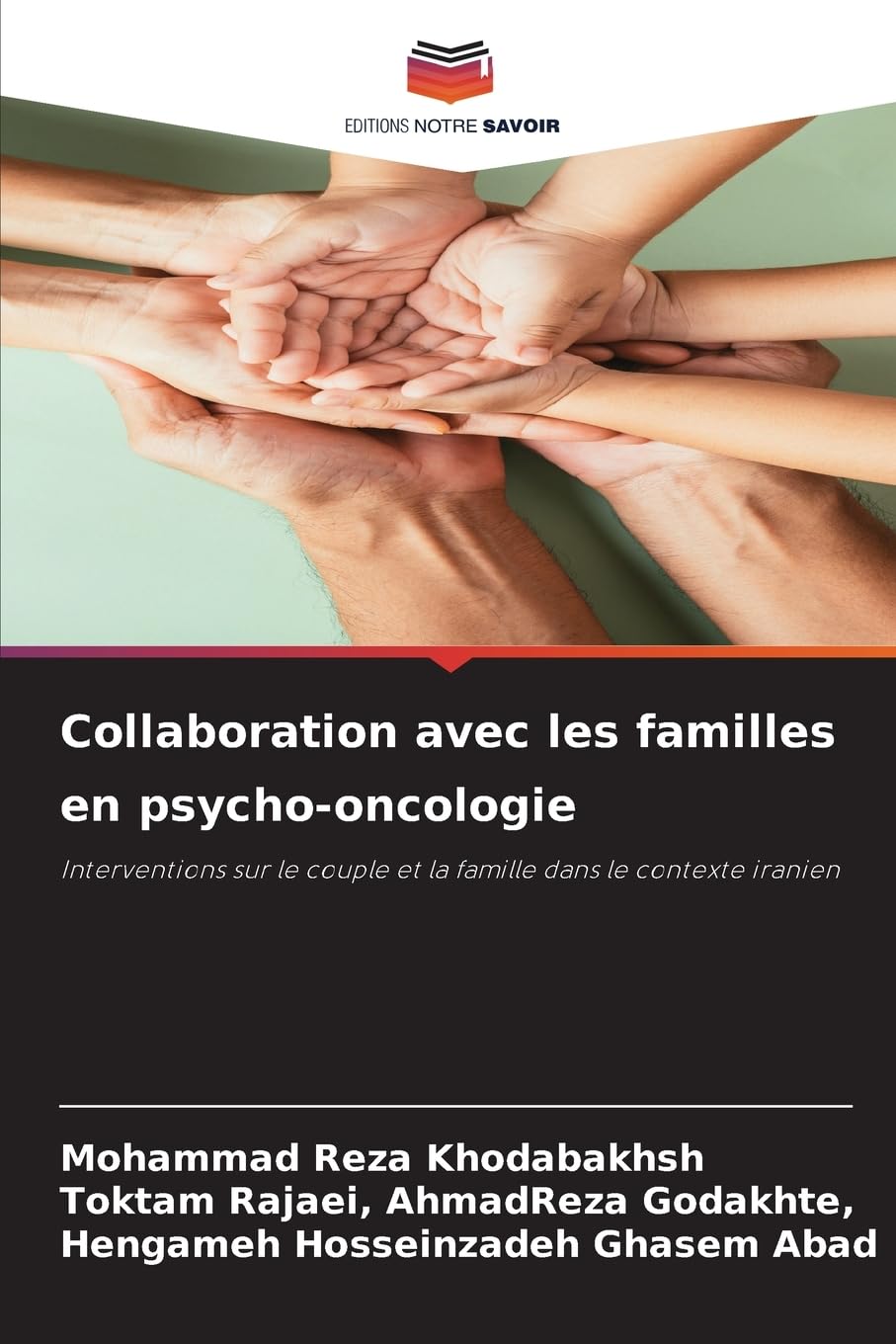 Collaboration avec les familles en psycho-oncologie: Interventions sur le couple et la famille dans le contexte iranien Psychology