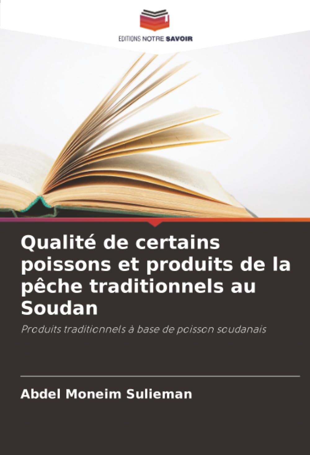 Qualité de certains poissons et produits de la pêche traditionnels au Soudan: Produits traditionnels à base de poisson soudanais Natural Sciences