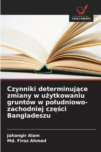 Czynniki determinuj¿ce zmiany w u¿ytkowaniu gruntów w po¿udniowo-zachodniej cz¿¿ci Bangladeszu Law