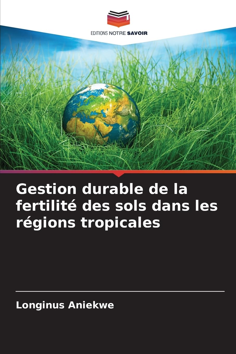 Gestion durable de la fertilité des sols dans les régions tropicales Natural Sciences
