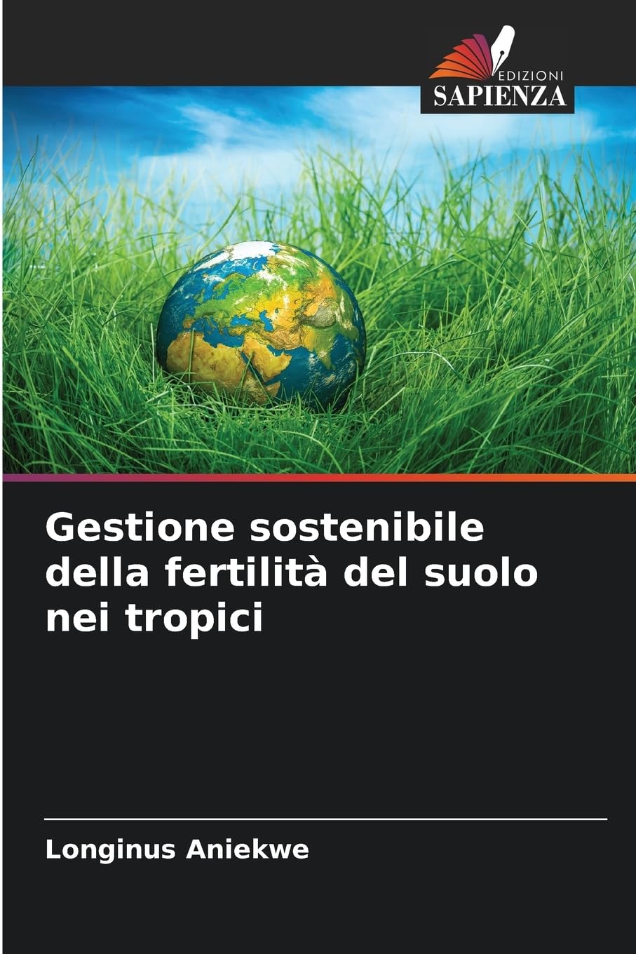 Gestione sostenibile della fertilità del suolo nei tropici Natural Sciences