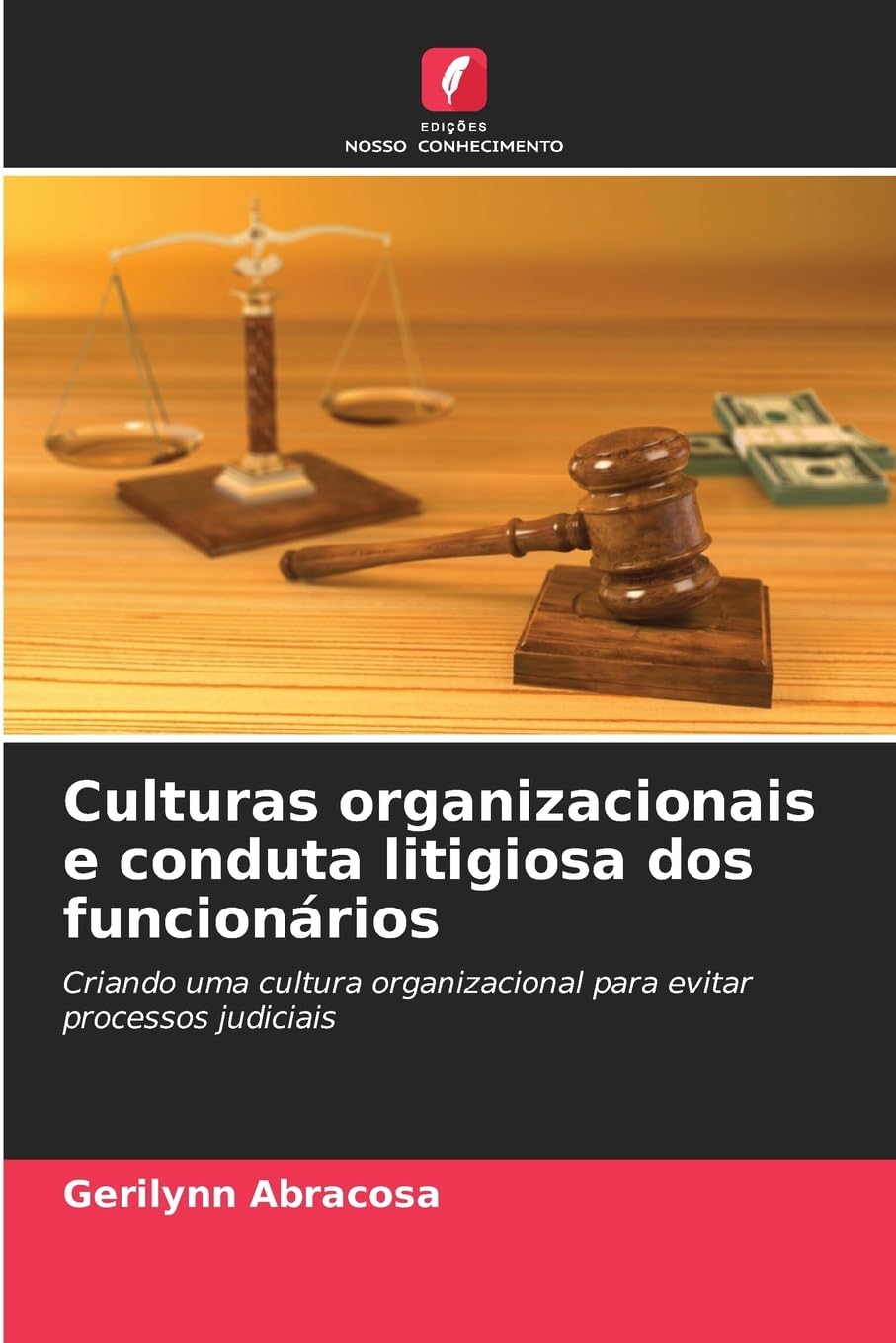 Culturas organizacionais e conduta litigiosa dos funcionários Law