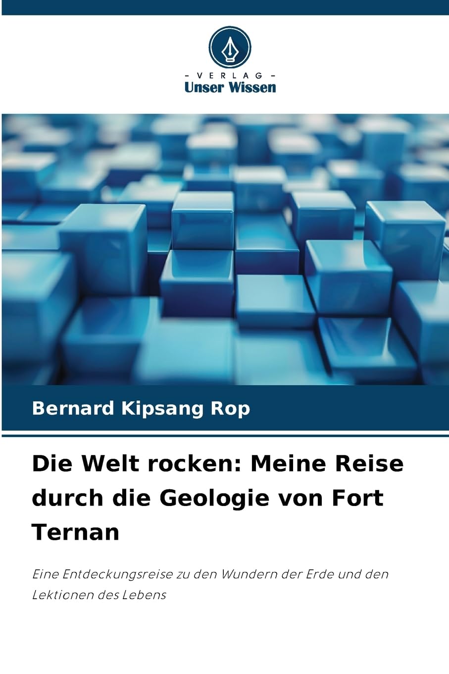 Die Welt rocken: Meine Reise durch die Geologie von Fort Ternan Business, Finance & Career