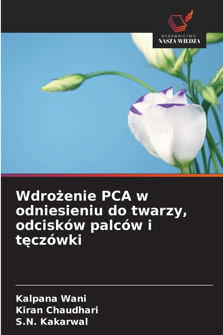 Wdro¿enie PCA w odniesieniu do twarzy, odcisków palców i t¿czówki Business & Technology