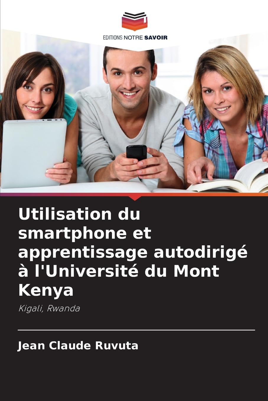 Utilisation du smartphone et apprentissage autodirigé à l'Université du Mont Kenya: Kigali, Rwanda Computer Science