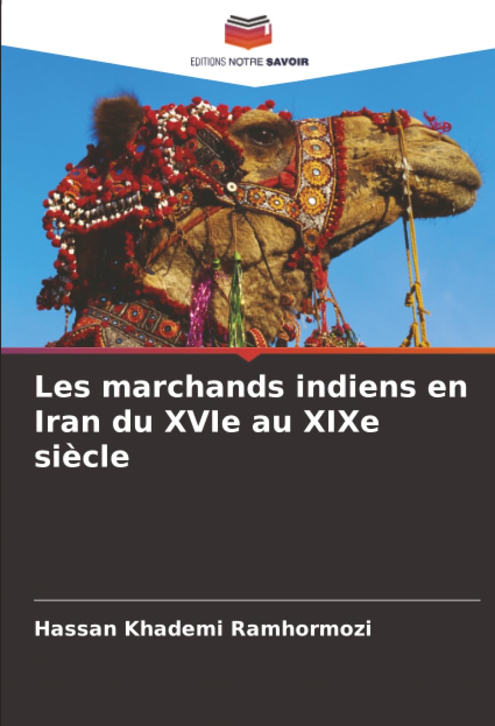 Les marchands indiens en Iran du XVIe au XIXe siècle Natural Sciences