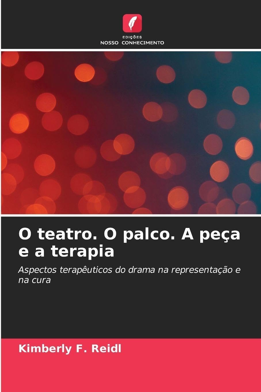 O teatro. O palco. A peça e a terapia Psychology