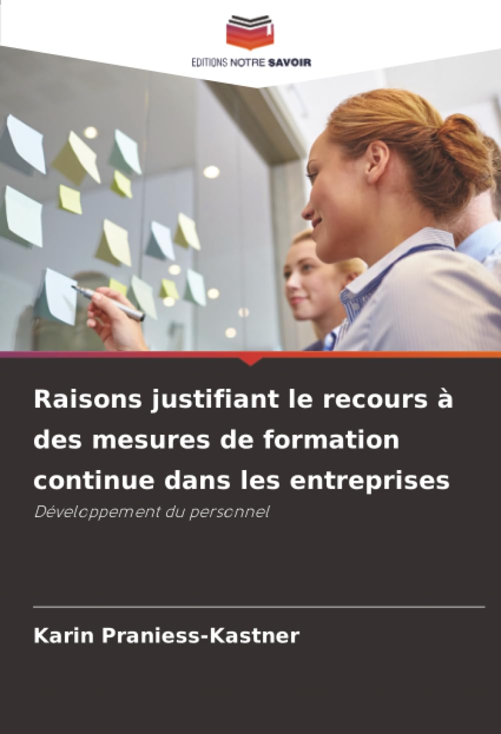 Raisons justifiant le recours à des mesures de formation continue dans les entreprises Business, Finance & Career