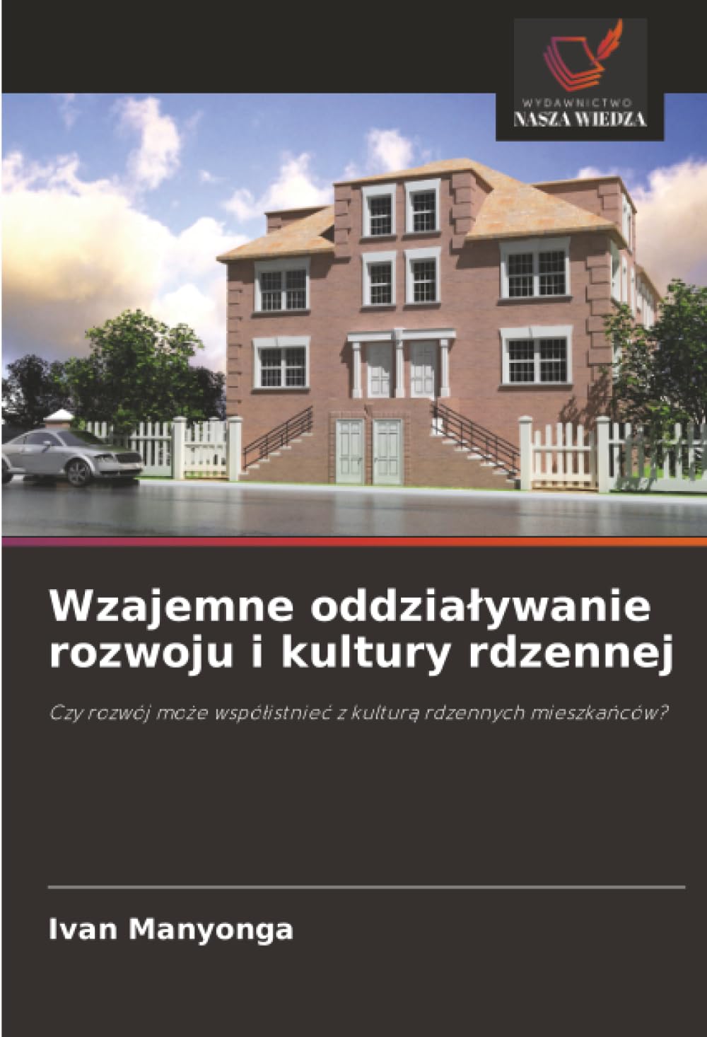 Wzajemne oddzia¿ywanie rozwoju i kultury rdzennej Law