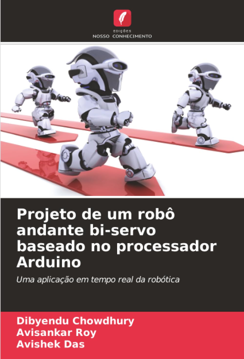 Projeto de um robô andante bi-servo baseado no processador Arduino Business & Technology