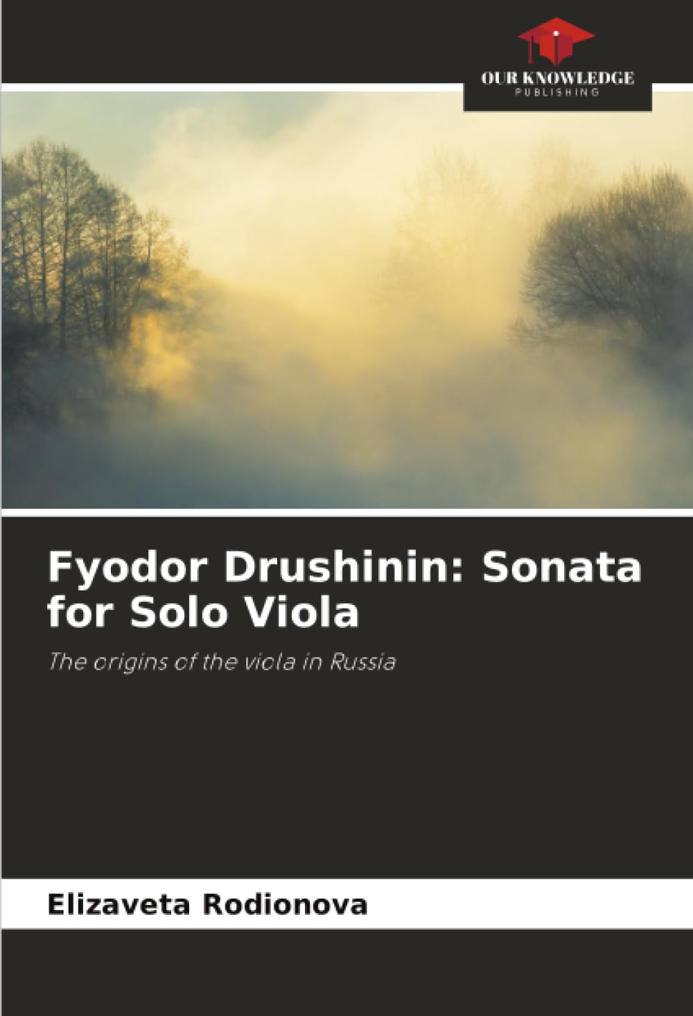 Fyodor Drushinin: Sonata for Solo Viola Arts & Music