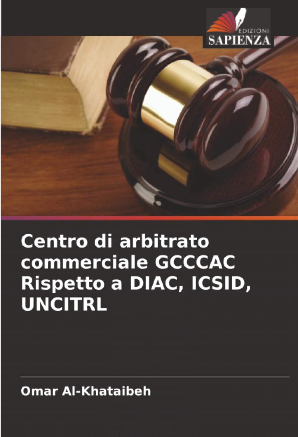 Centro di arbitrato commerciale GCCCAC Rispetto a DIAC, ICSID, UNCITRL Books