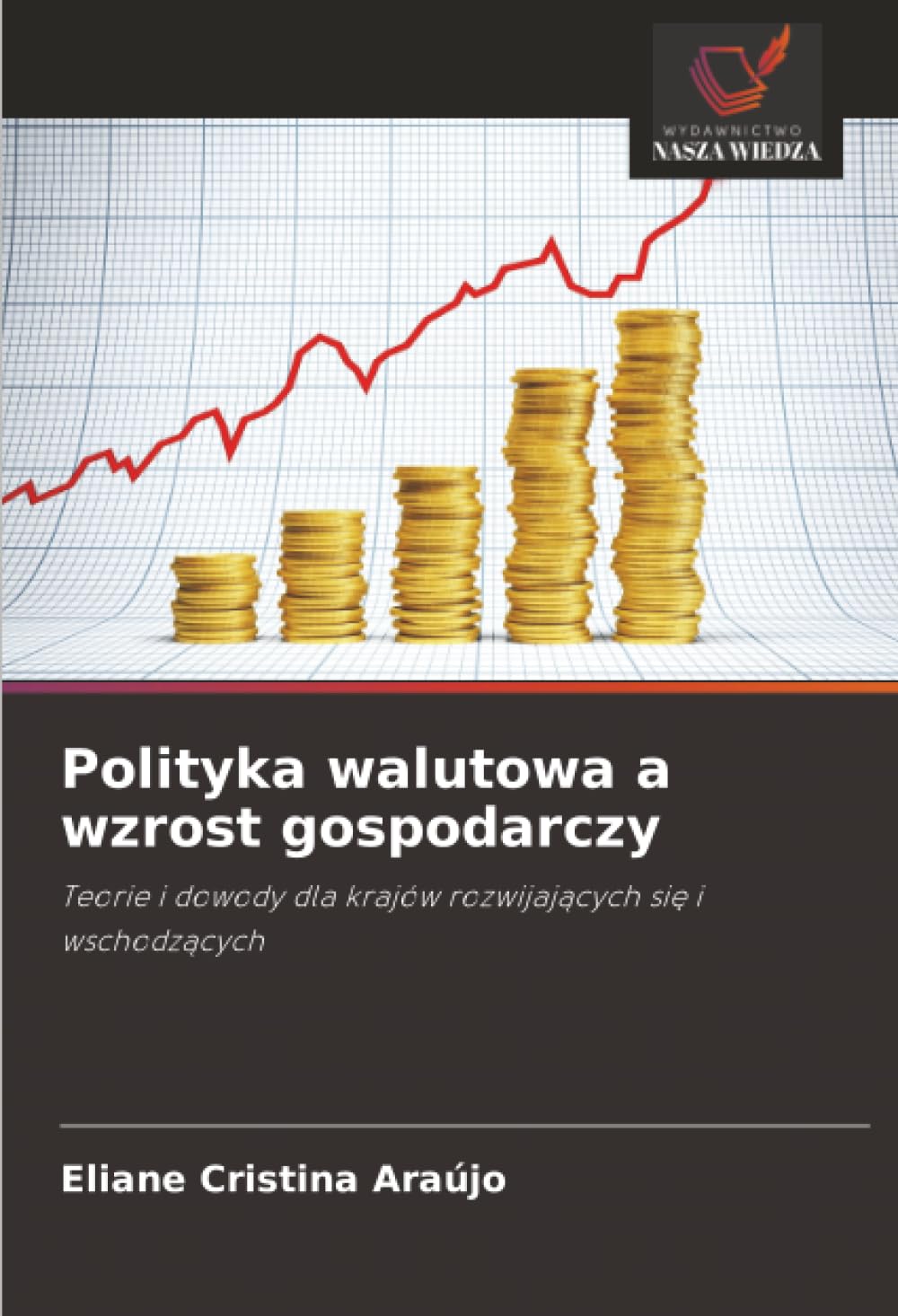 Polityka walutowa a wzrost gospodarczy Law