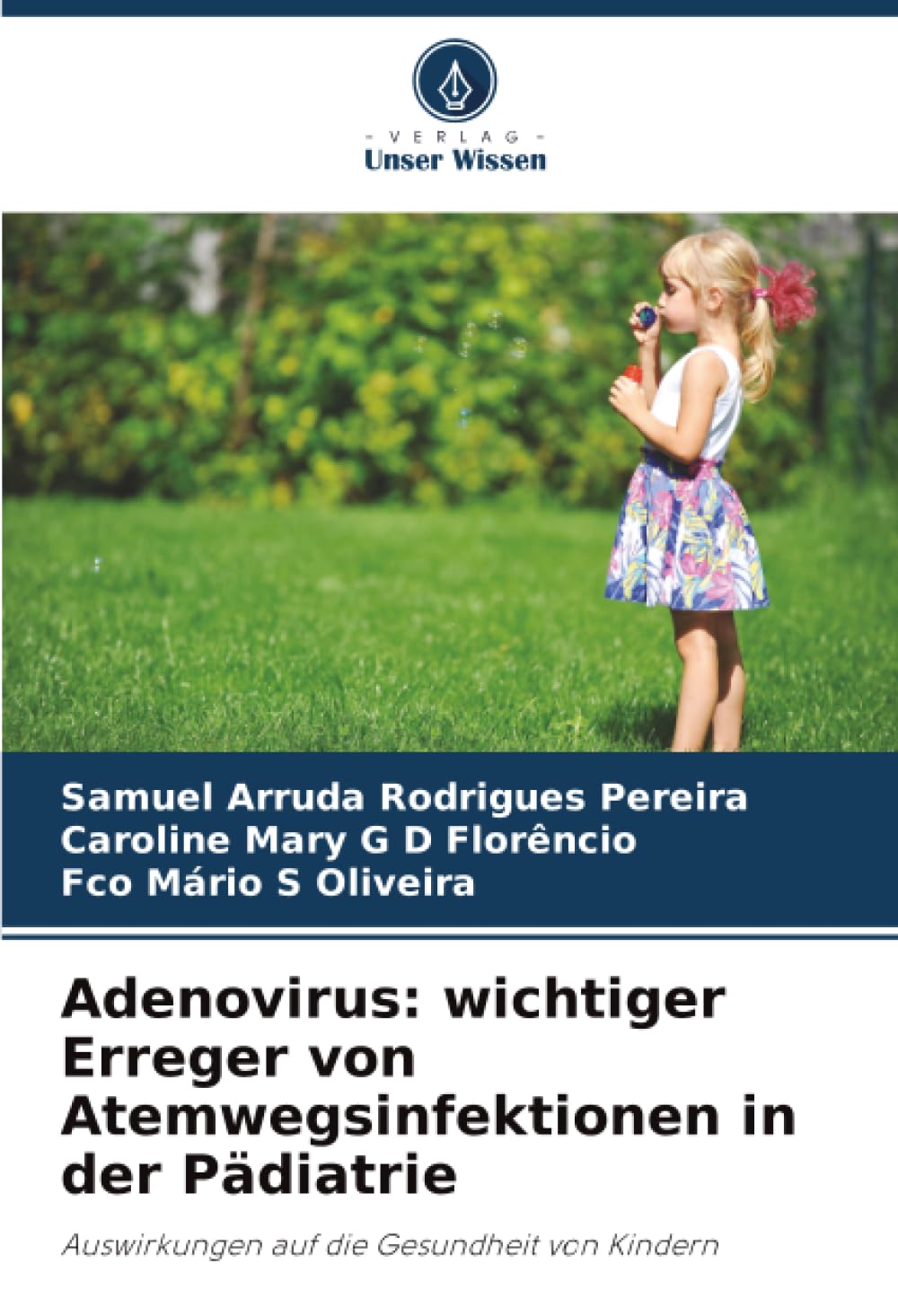 Adenovirus: wichtiger Erreger von Atemwegsinfektionen in der Pädiatrie Natural Sciences