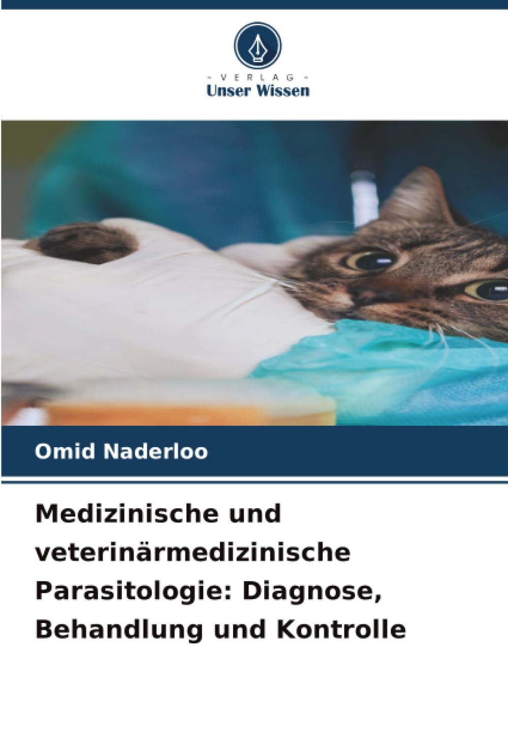 Medizinische und veterinärmedizinische Parasitologie: Diagnose, Behandlung und Kontrolle Medicine