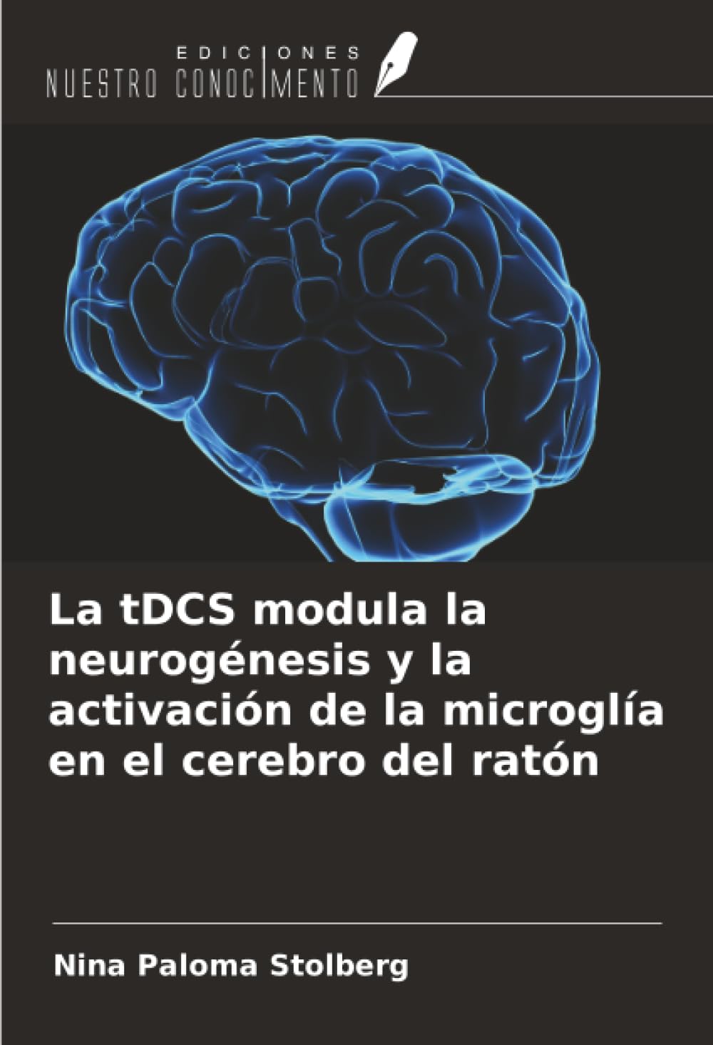 La tDCS modula la neurogénesis y la activación de la microglía en el cerebro del ratón Medicine