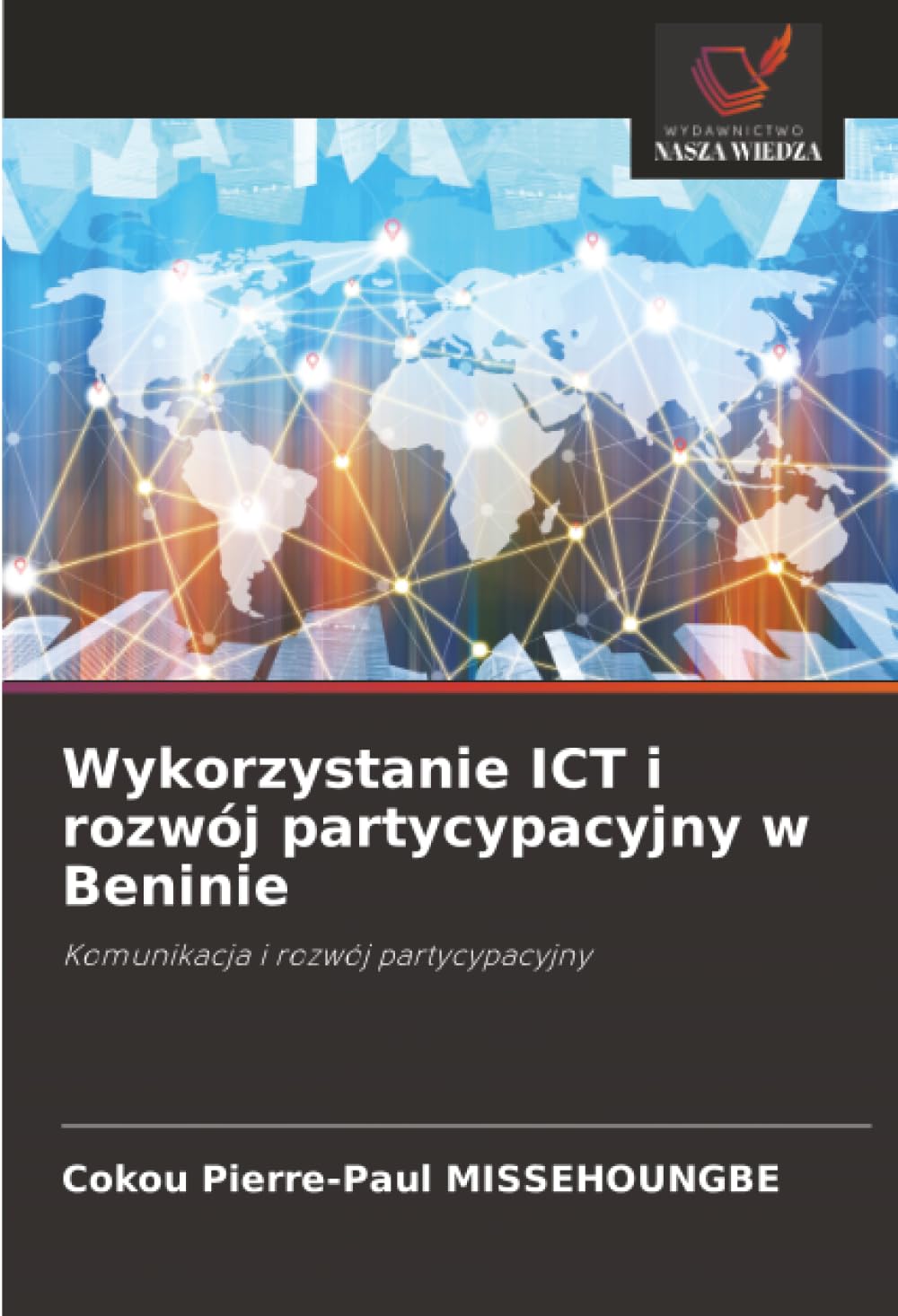 Wykorzystanie ICT i rozwój partycypacyjny w Beninie: Komunikacja i rozwój partycypacyjny Law