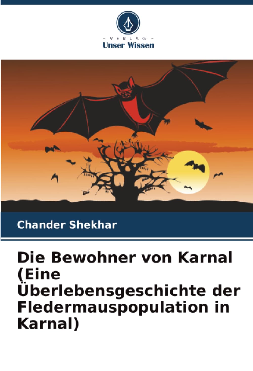 Die Bewohner von Karnal (Eine Überlebensgeschichte der Fledermauspopulation in Karnal) Natural Sciences