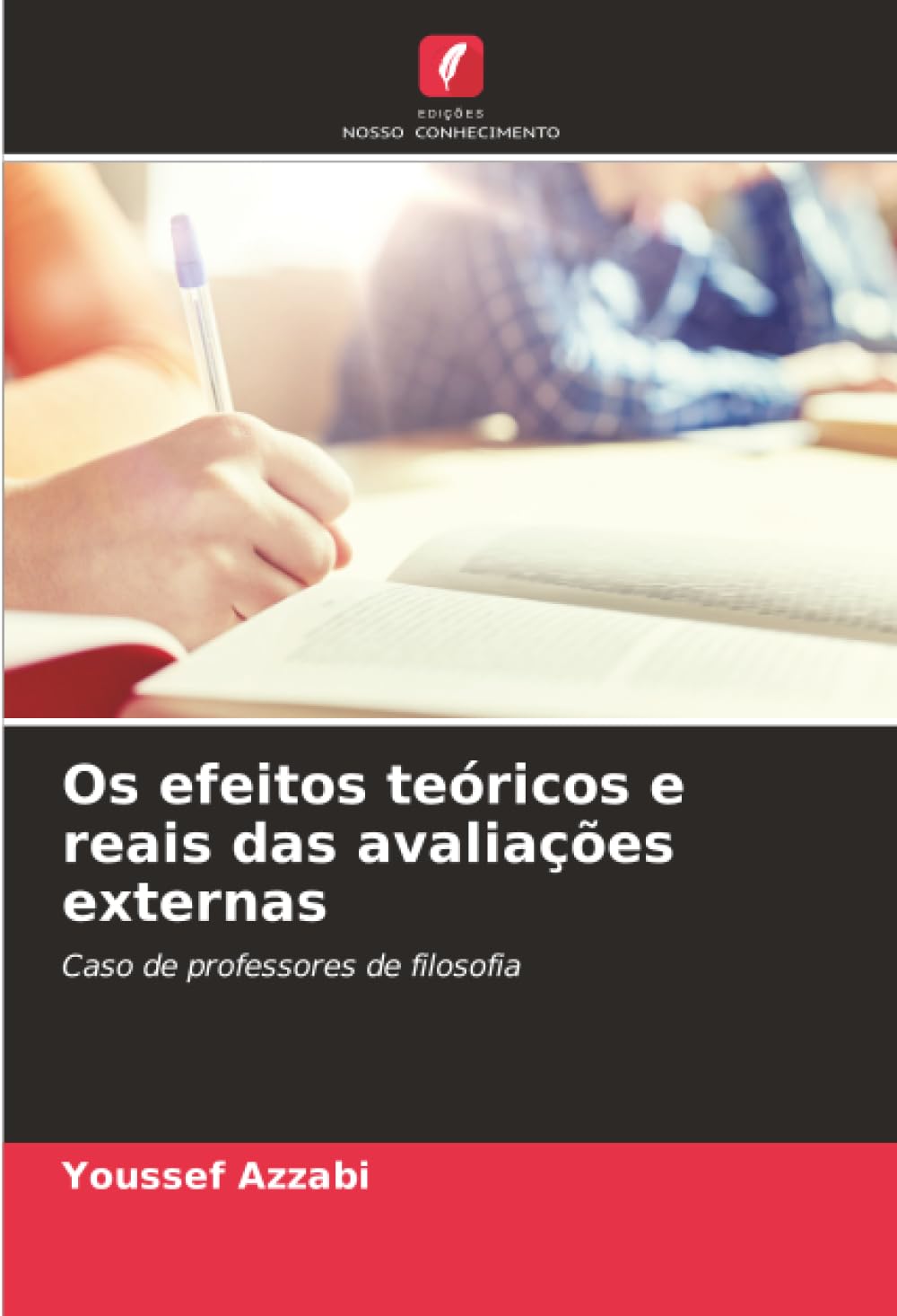 Os efeitos teóricos e reais das avaliações externas Books