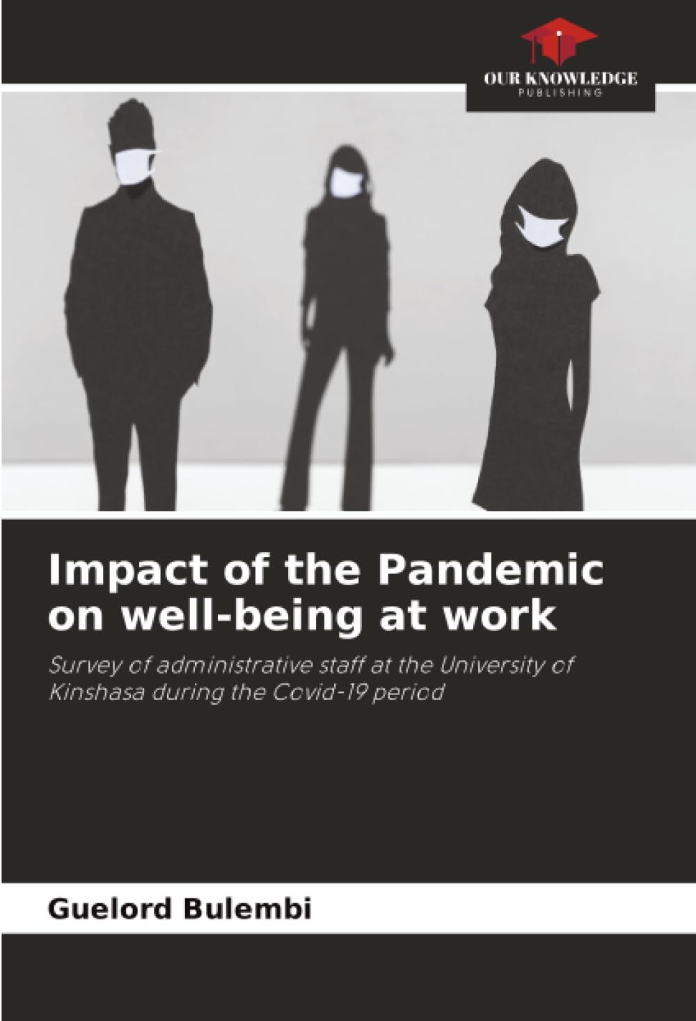 Impact of the Pandemic on well-being at work Psychology