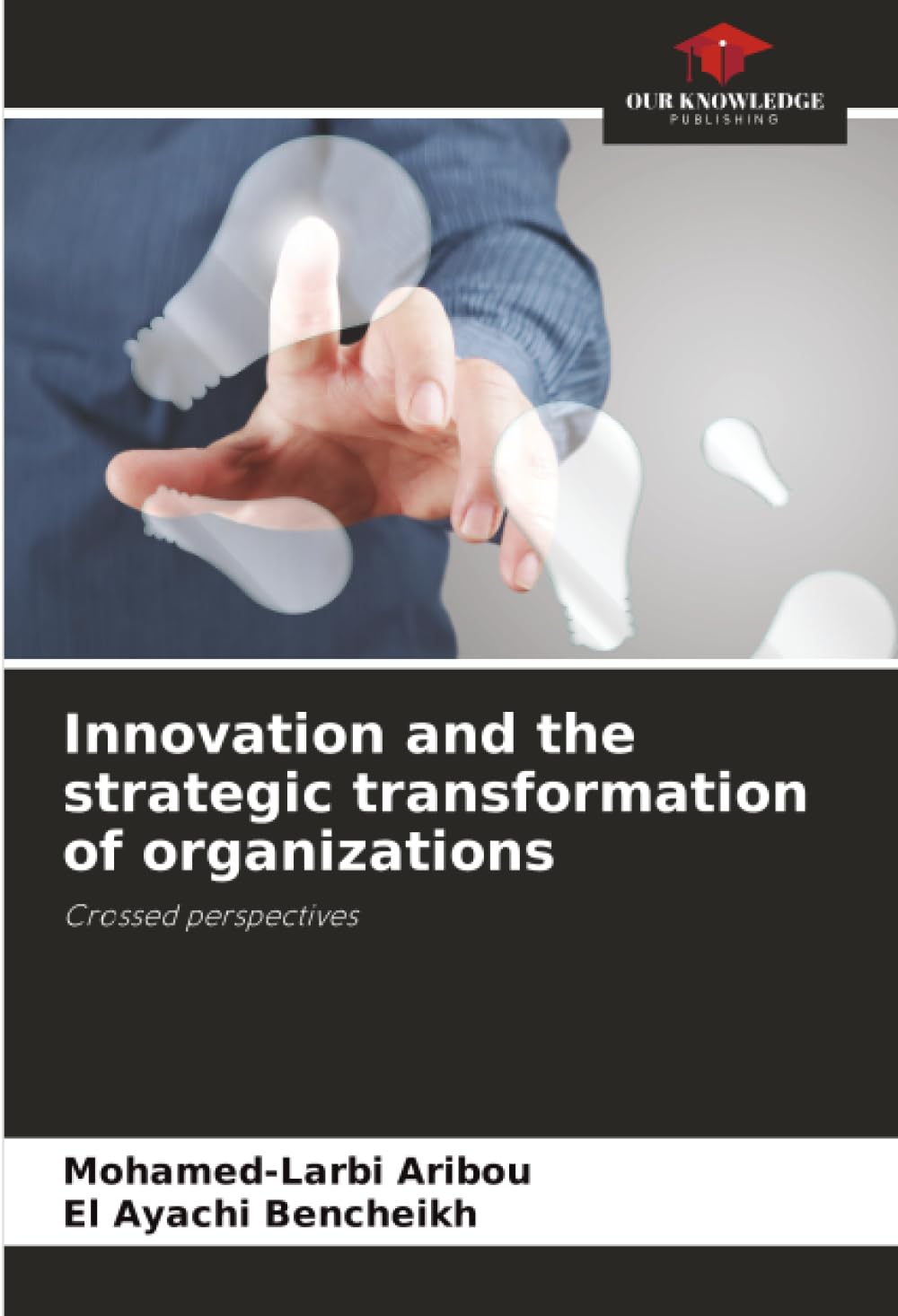 Innovation and the strategic transformation of organizations Law