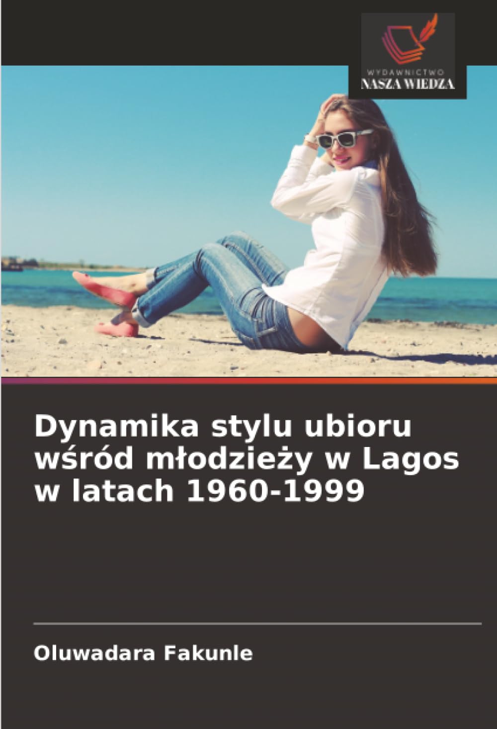 Dynamika stylu ubioru w¿ród m¿odzie¿y w Lagos w latach 1960-1999 Natural Sciences