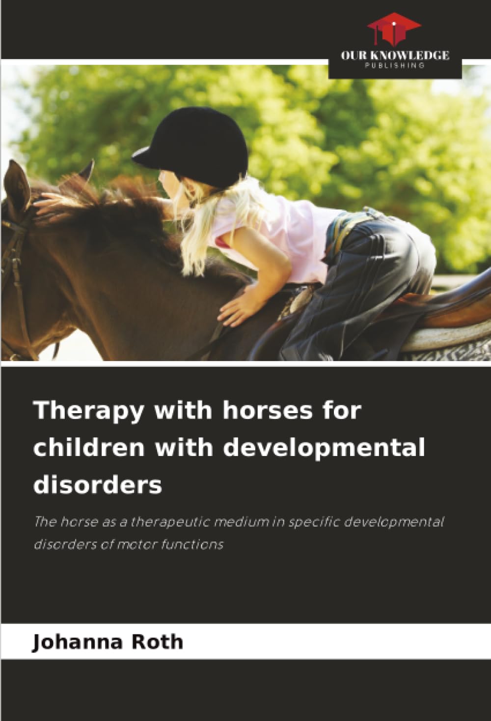 Therapy with horses for children with developmental disorders Medicine