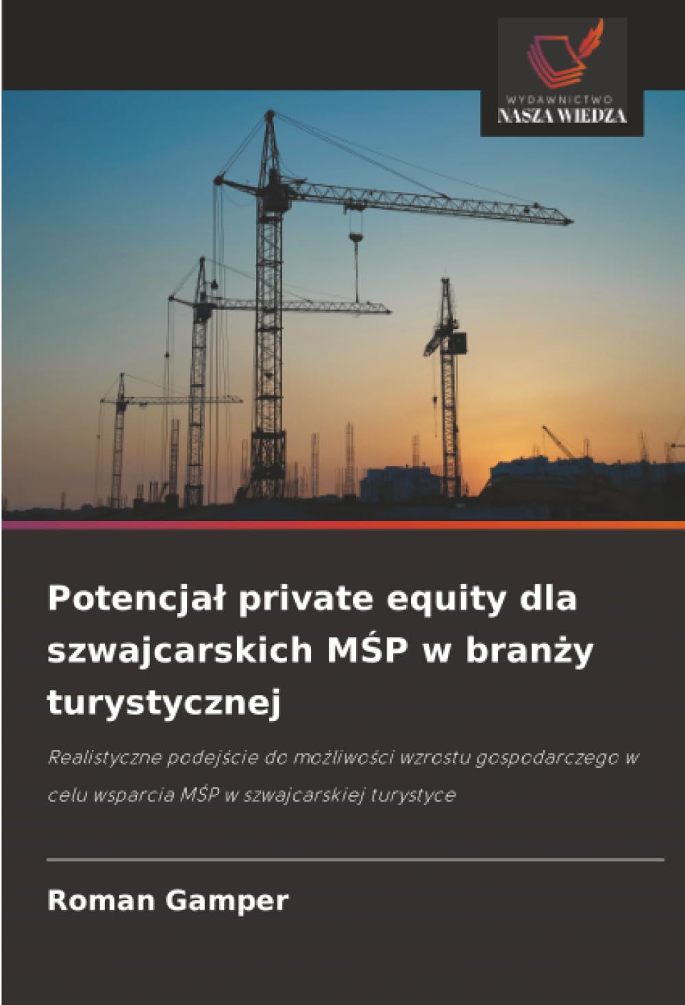 Potencja¿ private equity dla szwajcarskich M¿P w bran¿y turystycznej Law