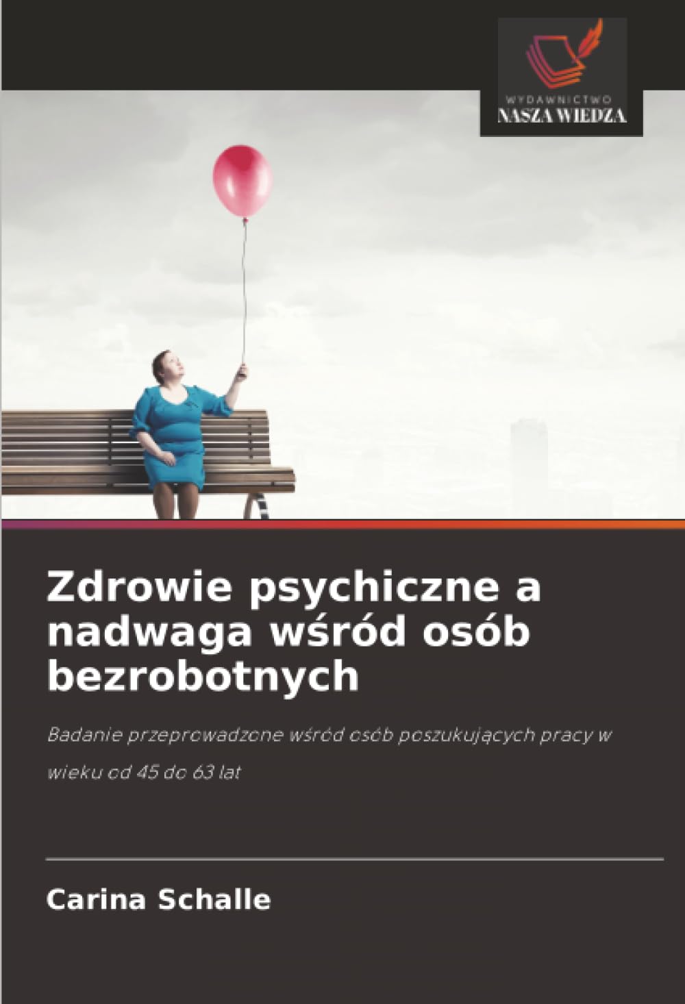 Zdrowie psychiczne a nadwaga w¿ród osób bezrobotnych Psychology
