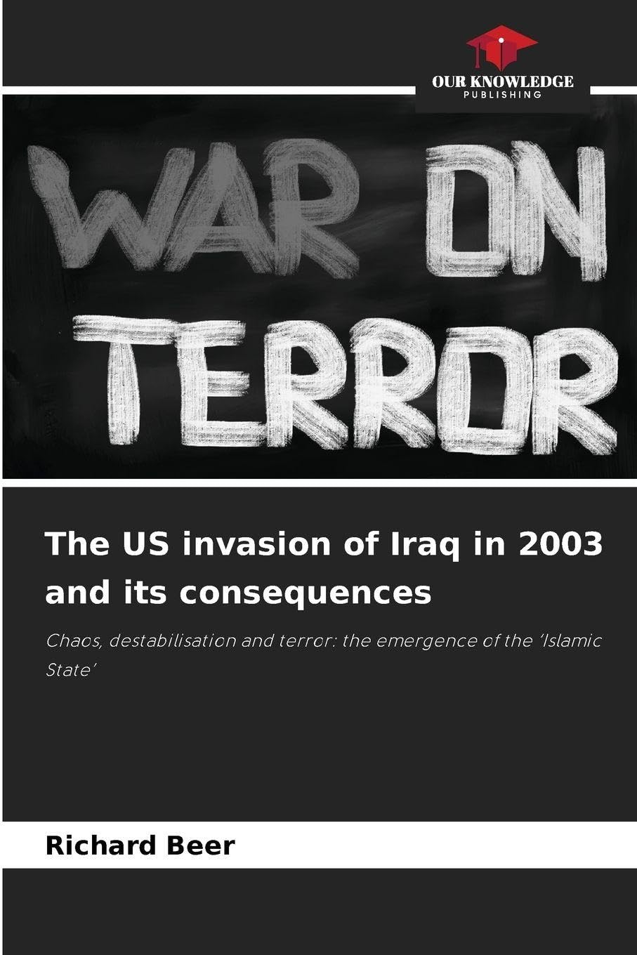 The US invasion of Iraq in 2003 and its consequences Natural Sciences