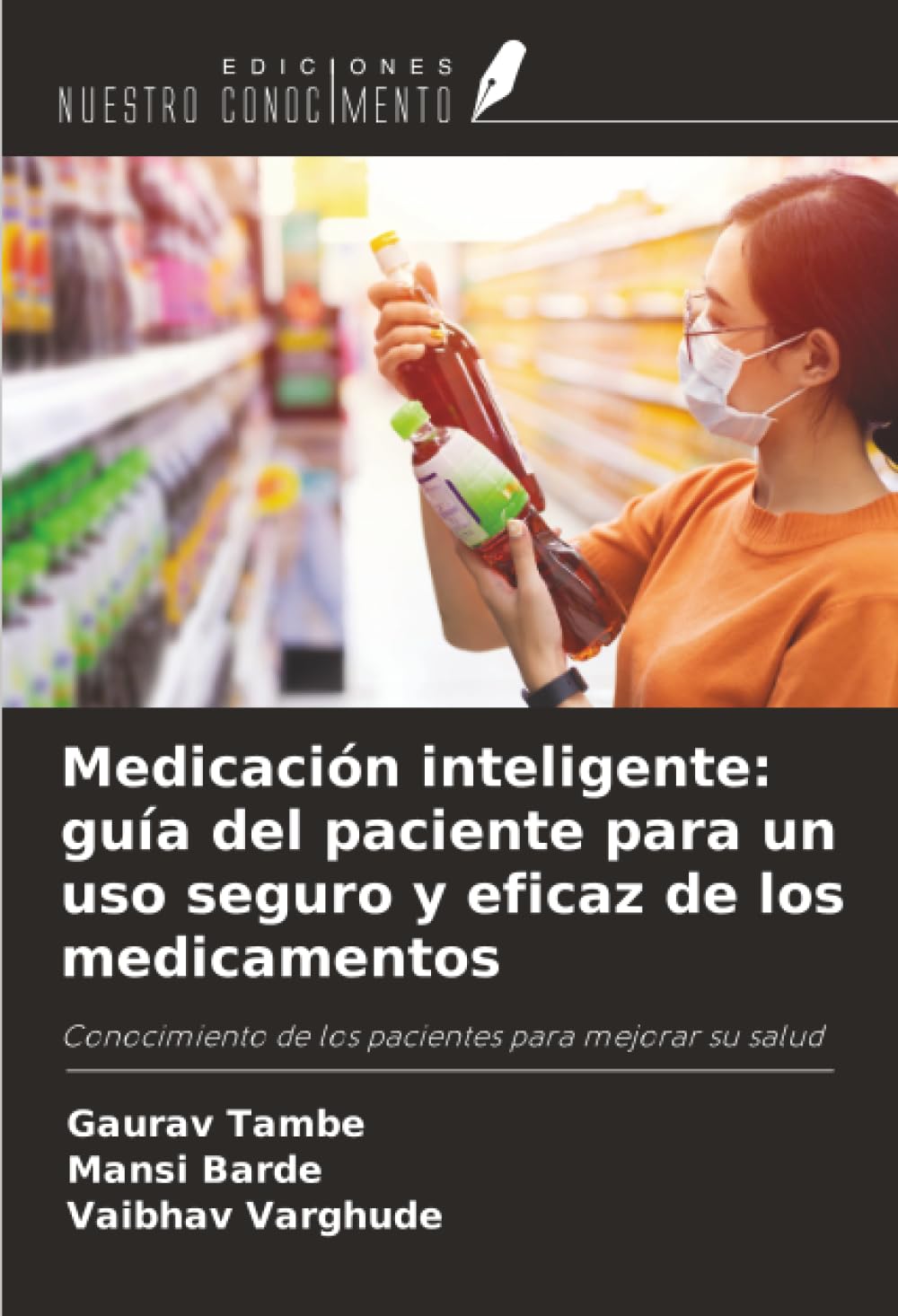 Medicación inteligente: guía del paciente para un uso seguro y eficaz de los medicamentos Medicine