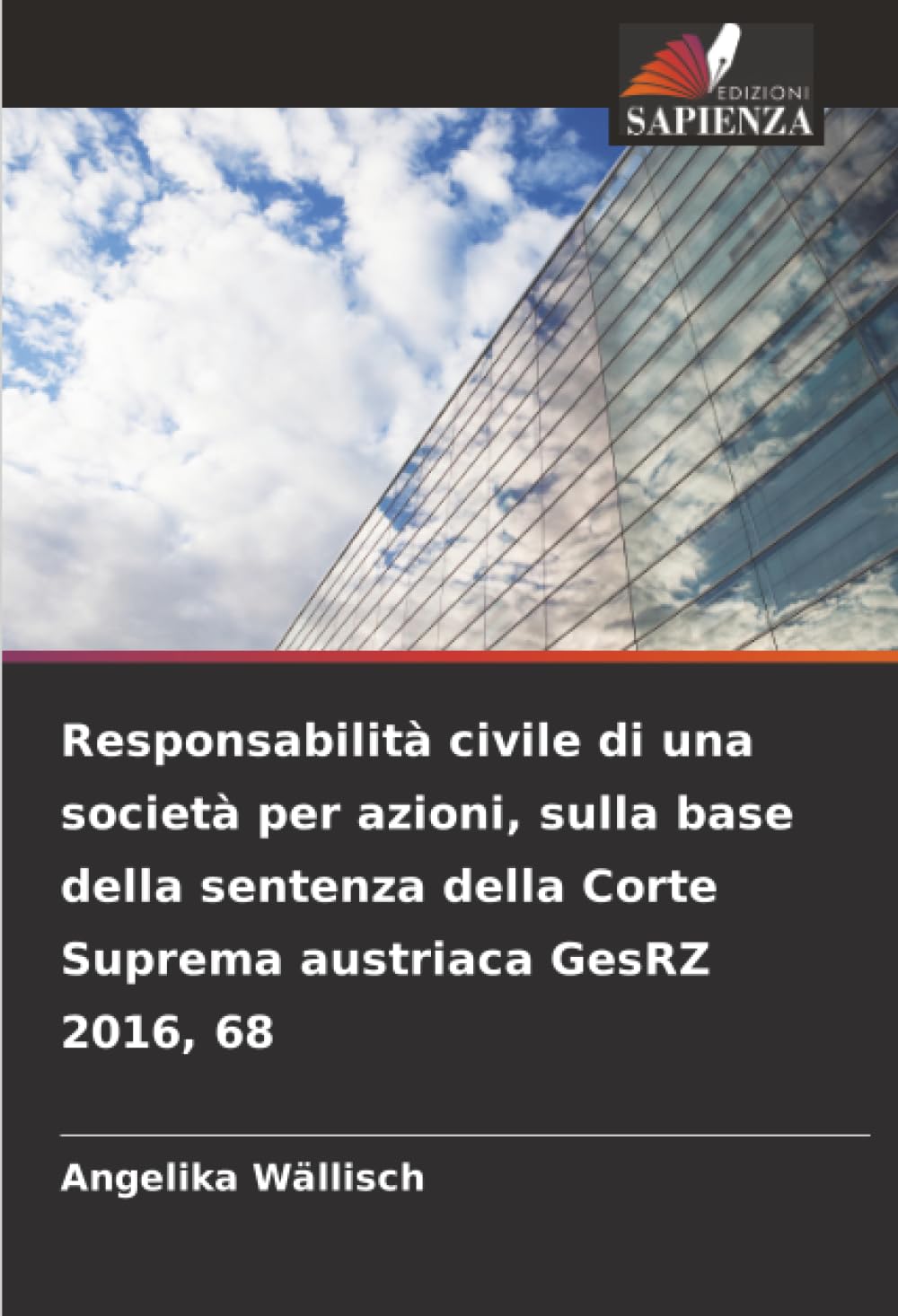 Responsabilità civile di una società per azioni, sulla base della sentenza della Corte Suprema austriaca GesRZ 2016, 68 Law