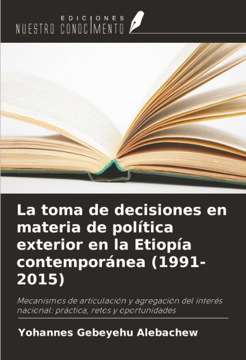 La toma de decisiones en materia de política exterior en la Etiopía contemporánea (1991-2015) Law