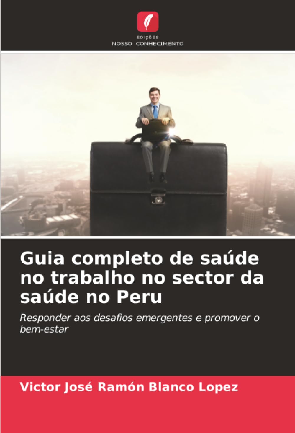 Guia completo de saúde no trabalho no sector da saúde no Peru Business, Finance & Career