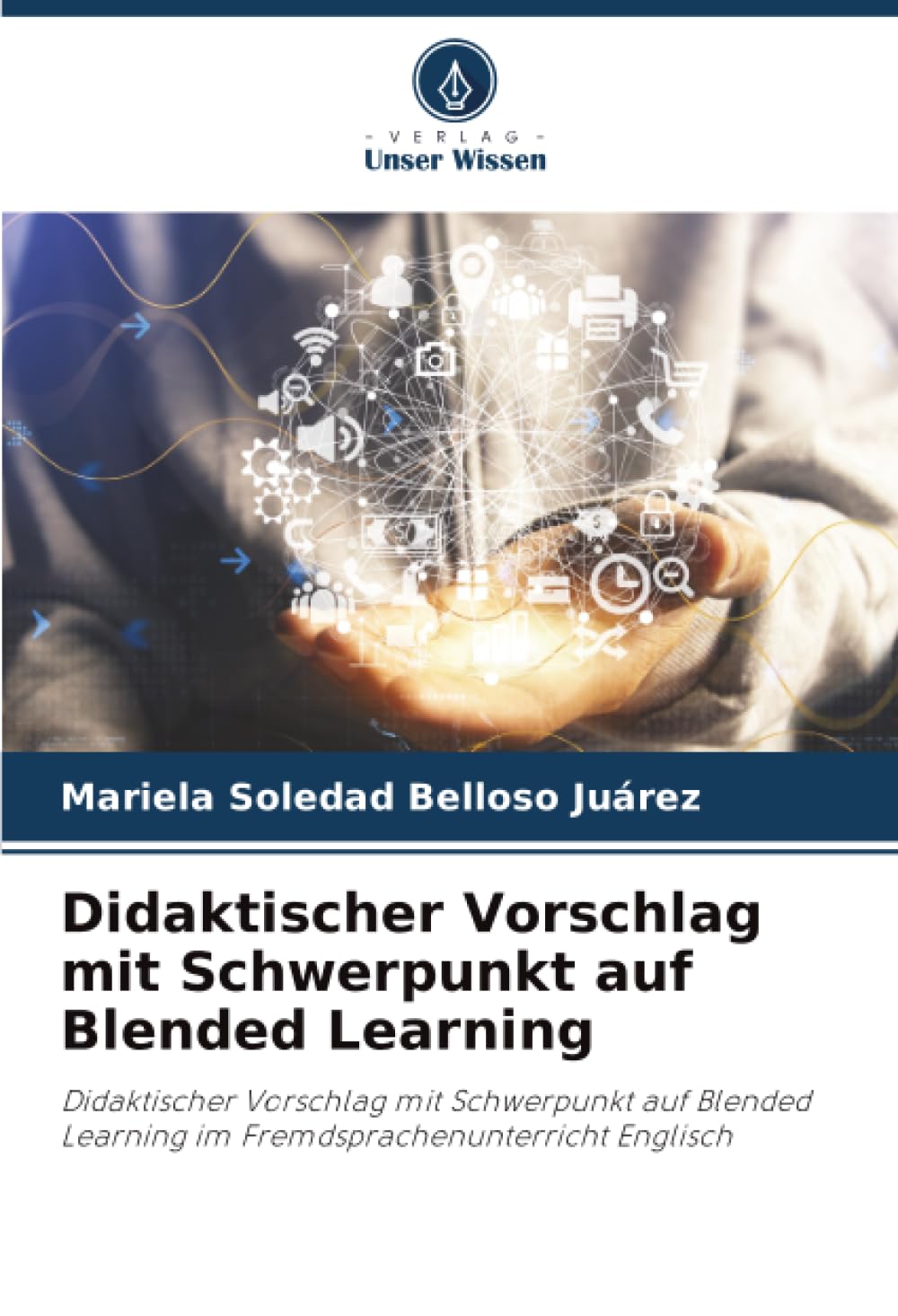 Didaktischer Vorschlag mit Schwerpunkt auf Blended Learning Education & Training