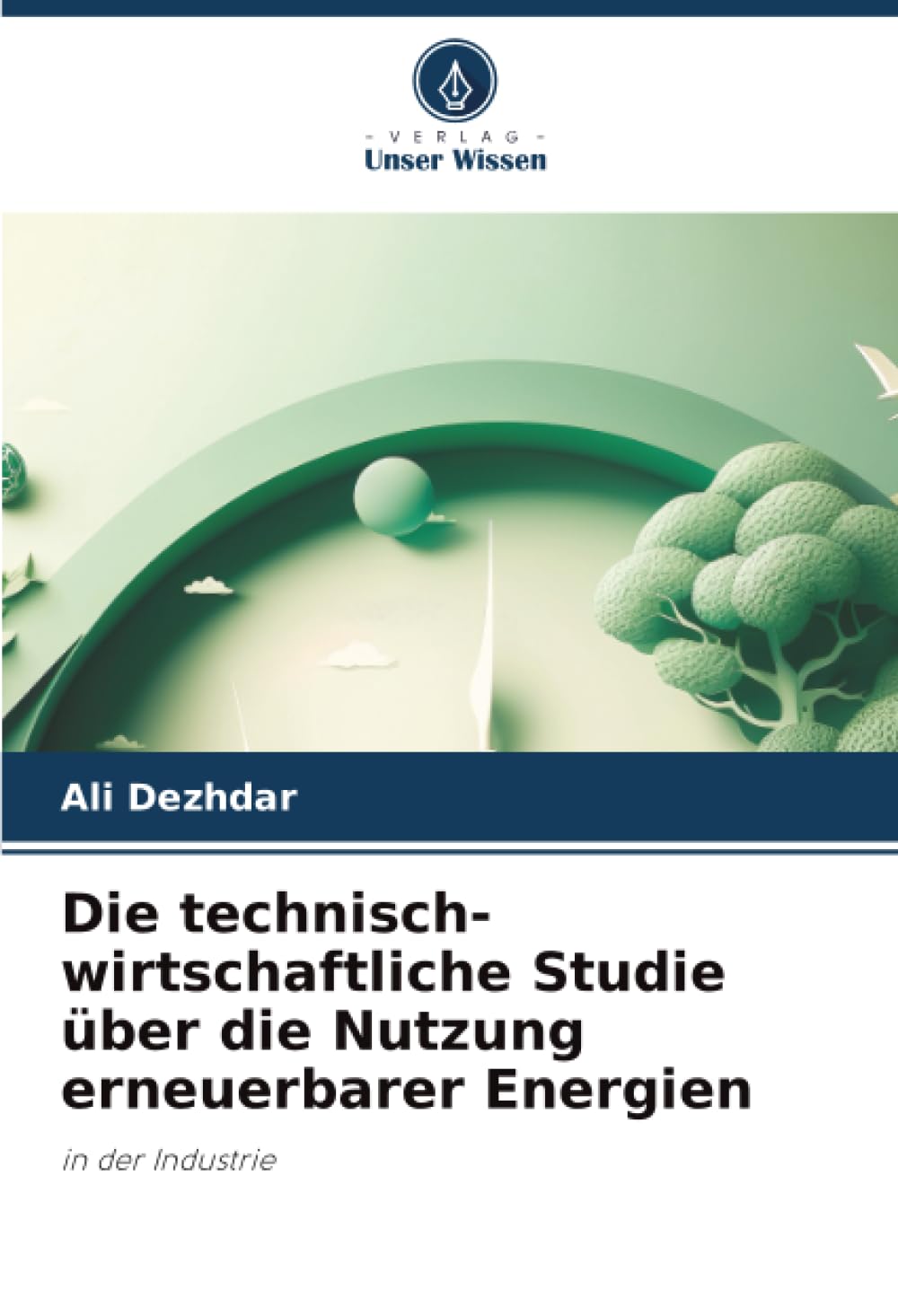 Die technisch-wirtschaftliche Studie über die Nutzung erneuerbarer Energien Business & Technology
