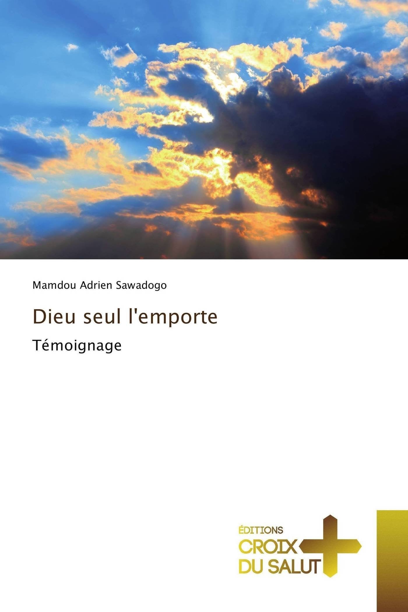 Dieu seul l'emporte: Témoignage book