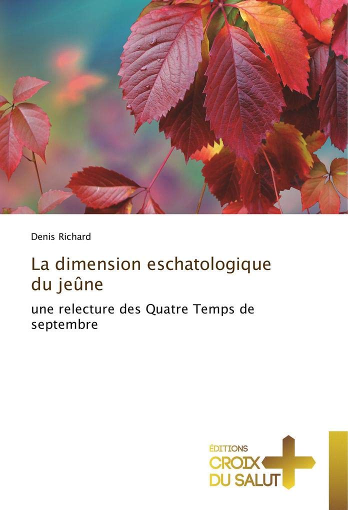 La dimension eschatologique du jeûne: une relecture des Quatre Temps de septembre book