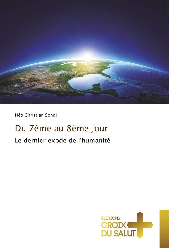 Du 7ème au 8ème Jour: Le dernier exode de l'humanité book