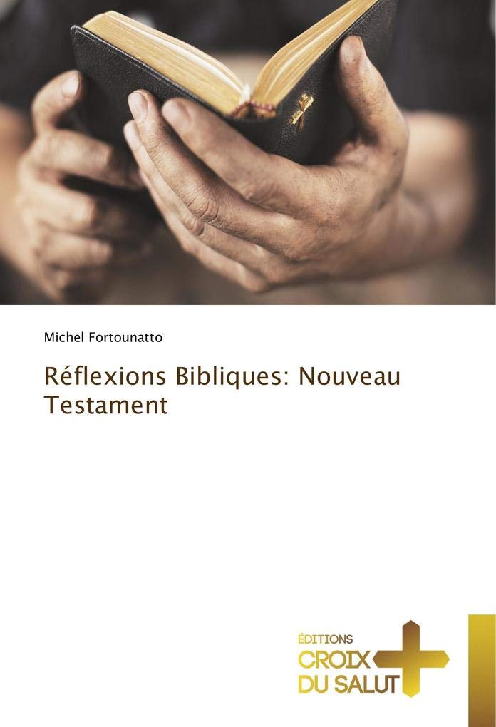 Réflexions Bibliques: Nouveau Testament book