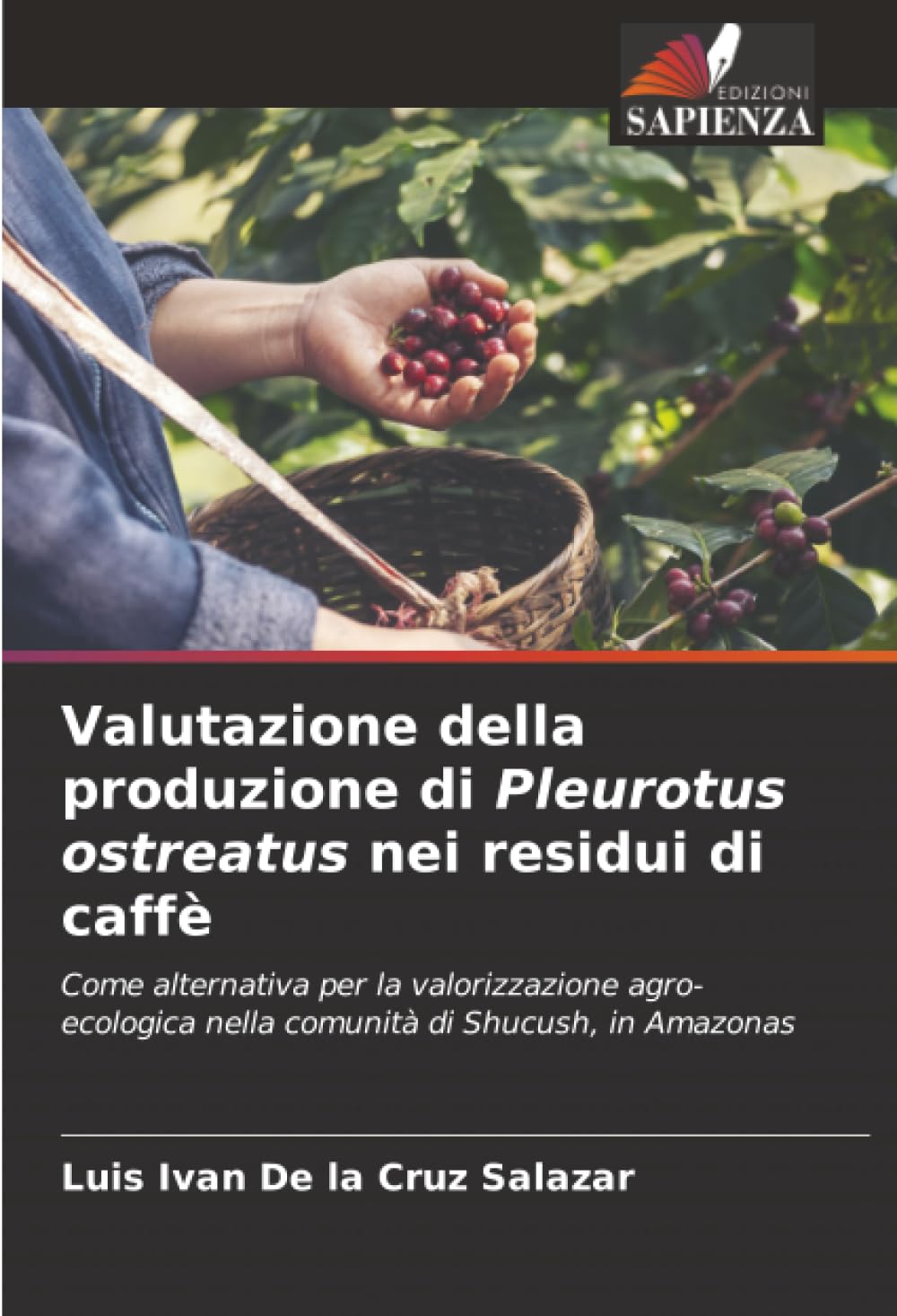 Valutazione della produzione di Pleurotus ostreatus nei residui di caffè Business & Technology