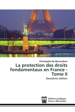 La protection des droits fondamentaux en France : Tome II : Deuxième édition book