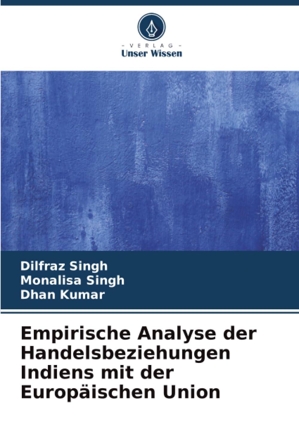 Empirische Analyse der Handelsbeziehungen Indiens mit der Europäischen Union Law