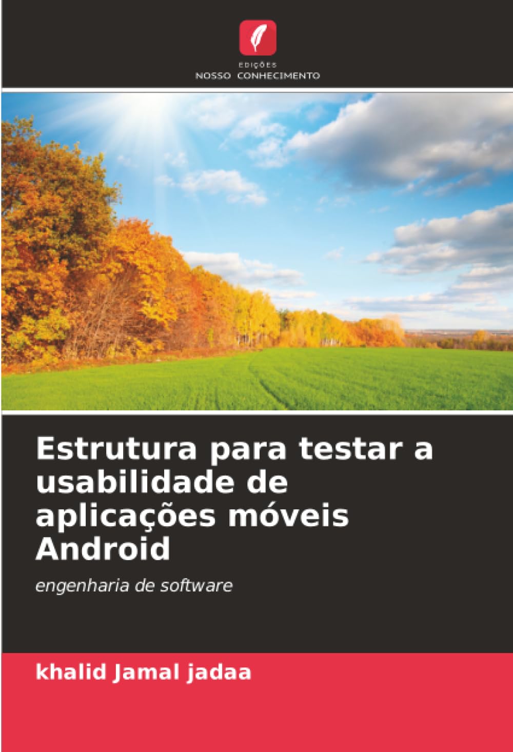 Estrutura para testar a usabilidade de aplicações móveis Android Business & Technology