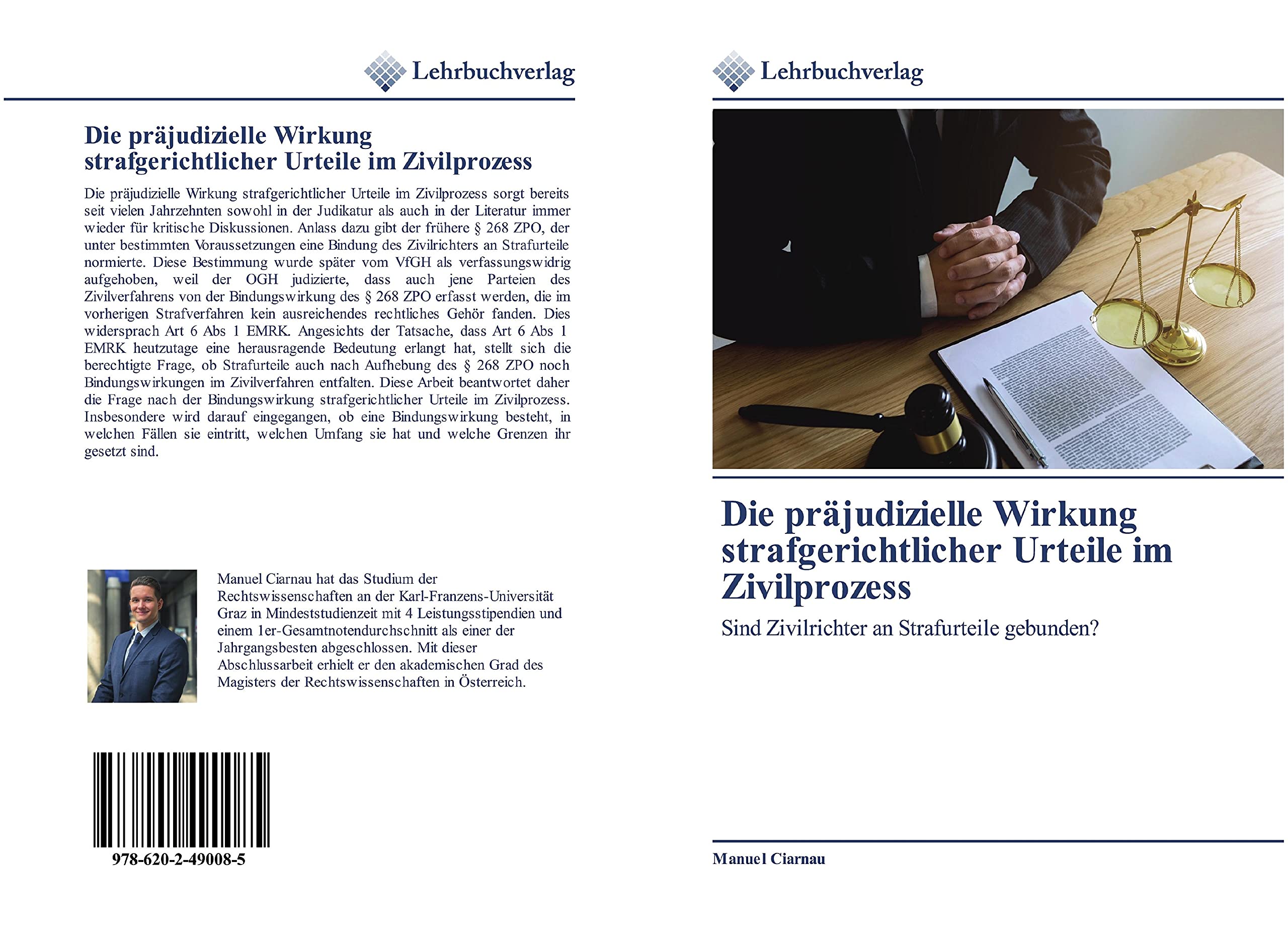 Die präjudizielle Wirkung strafgerichtlicher Urteile im Zivilprozess: Sind Zivilrichter an Strafurteile gebunden? Law
