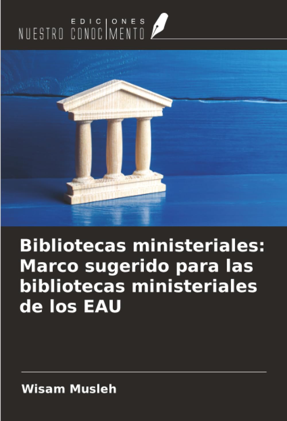 Bibliotecas ministeriales: Marco sugerido para las bibliotecas ministeriales de los EAU Law