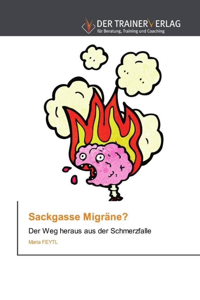 Sackgasse Migräne?: Der Weg heraus aus der Schmerzfalle Books