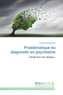 Problematique du diagnostic en psychiatrie : « etude d'un cas clinique » Psychology
