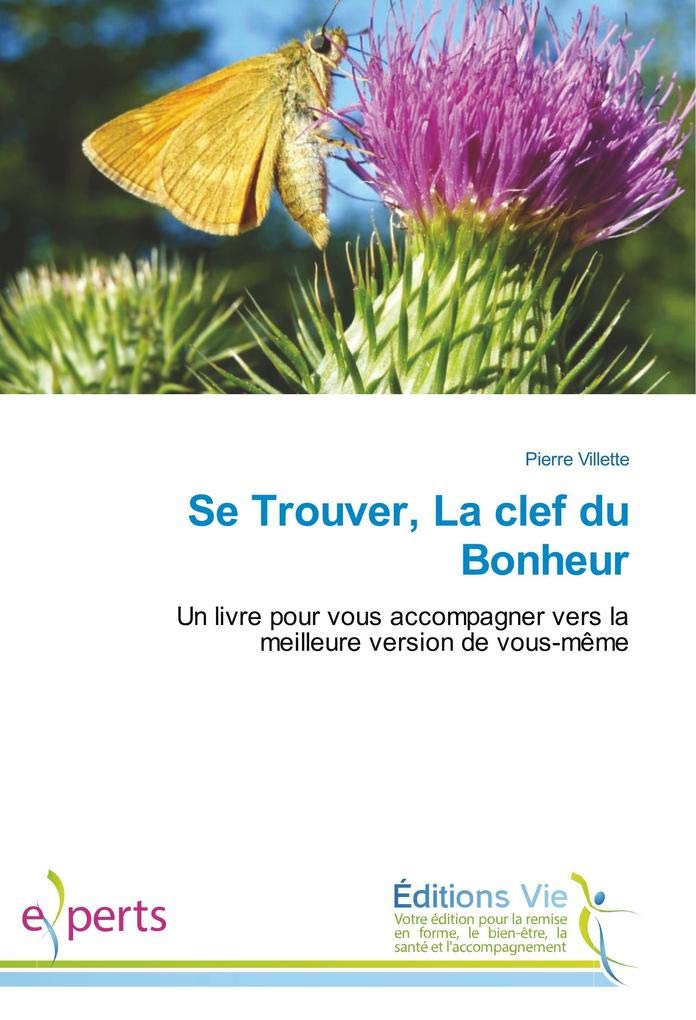 Se Trouver, La clef du Bonheur: Un livre pour vous accompagner vers la meilleure version de vous-même book